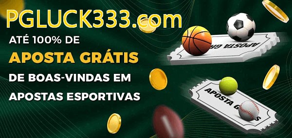 PGLUCK333.combet Ate 100% de Aposta Gratis